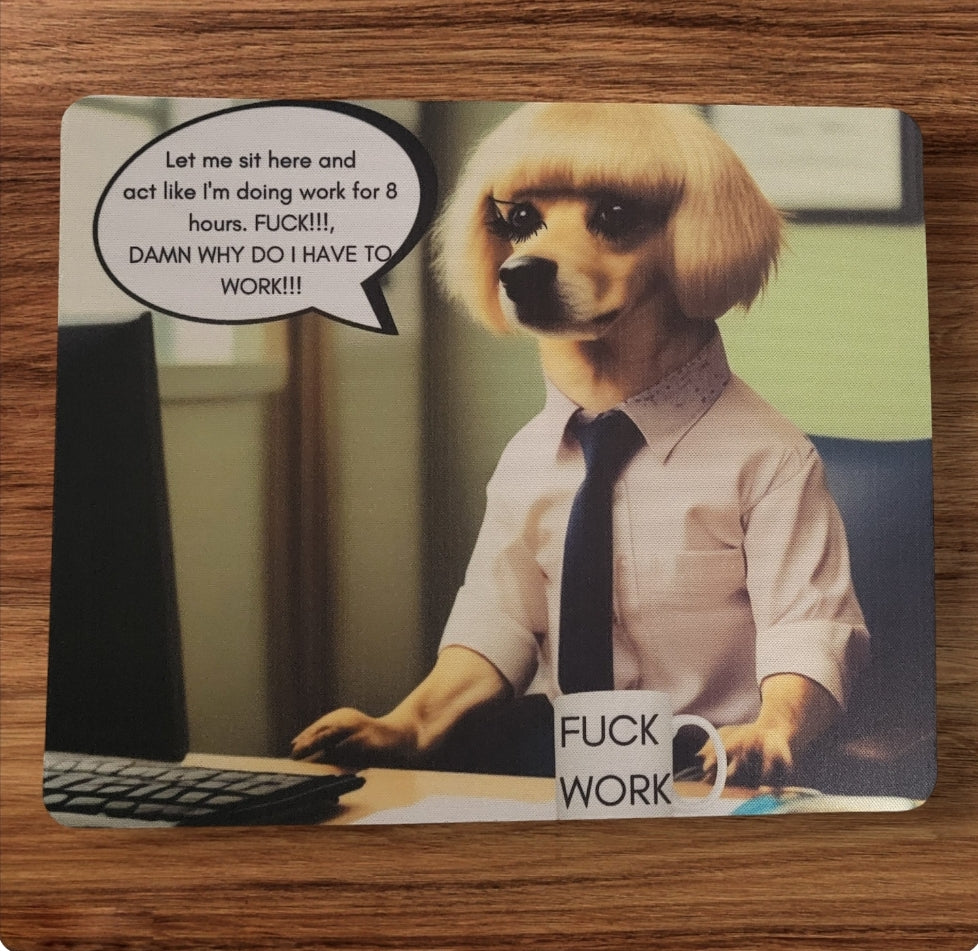 Mouse Pad - Humor Work Mouse Pad