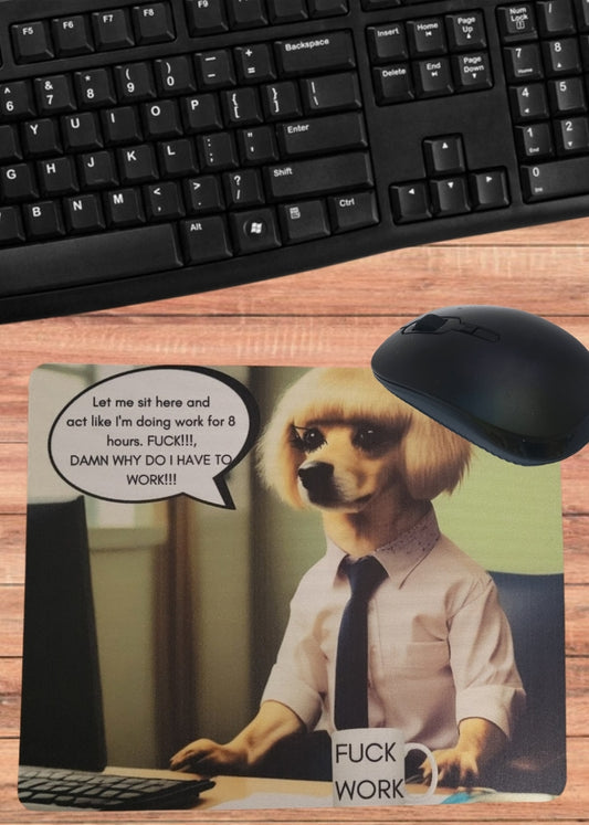 Mouse Pad - Humor Work Mouse Pad