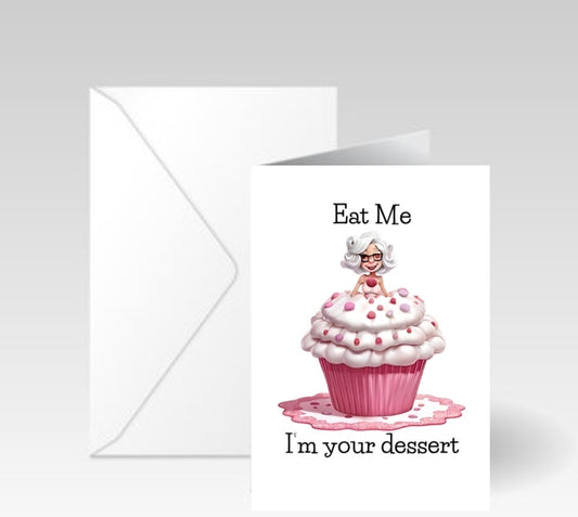 Eat Me I'm Your Dessert Card