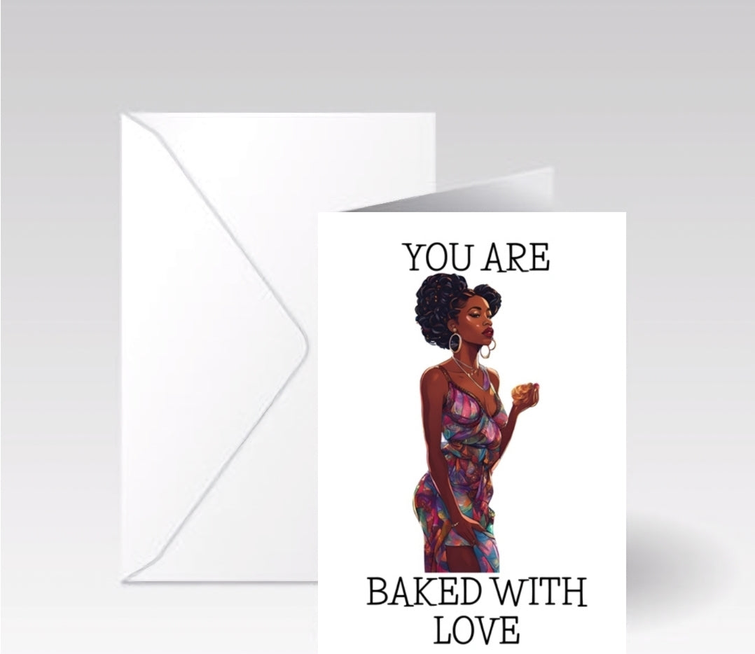 You are baked with love card